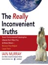 The Really Inconvenient Truths
